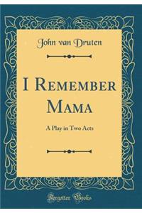 I Remember Mama