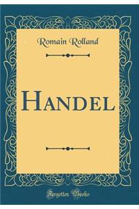 Handel (Classic Reprint)