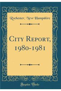 City Report, 1980-1981 (Classic Reprint)