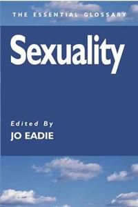 Sexuality: The Essential Glossary