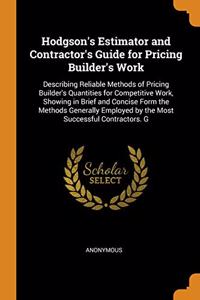 Hodgson's Estimator and Contractor's Guide for Pricing Builder's Work