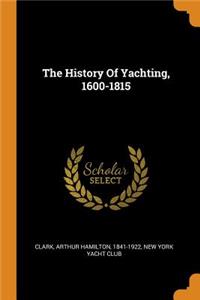 History Of Yachting, 1600-1815