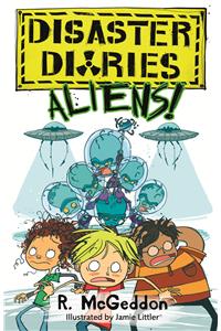 Disaster Diaries: ALIENS!