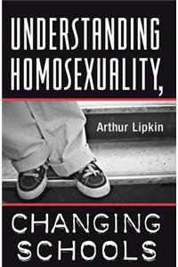 Understanding Homosexuality, Changing Schools