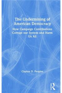The Undermining of American Democracy