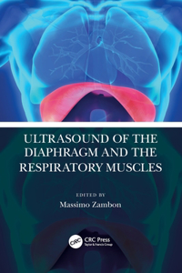 Ultrasound of the Diaphragm and the Respiratory Muscles