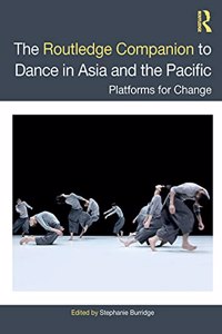 Routledge Companion to Dance in Asia and the Pacific