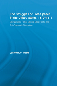 Struggle for Free Speech in the United States, 1872-1915