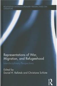 Representations of War, Migration, and Refugeehood