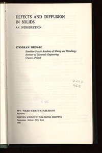 Defects and Diffusion in Solids: Introduction (Materials Science Monographs)