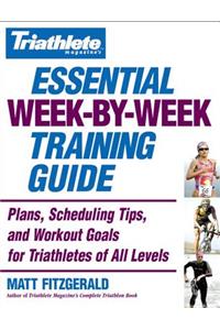 Triathlete Magazine's Essential Week-By-Week Training Guide