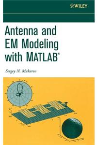 Antenna and Em Modeling with MATLAB