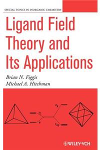 Ligand Field Theory and Its Applications