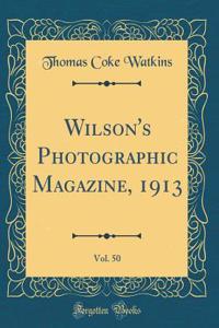Wilson's Photographic Magazine, 1913, Vol. 50 (Classic Reprint)