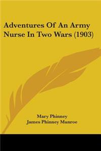 Adventures Of An Army Nurse In Two Wars (1903)