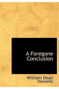 A Foregone Conclusion