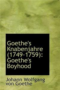 Goethe's Knabenjahre (1749-1759)