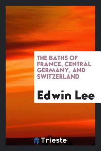 Baths of France, Central Germany, and Switzerland