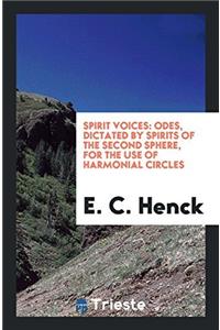 SPIRIT VOICES: ODES, DICTATED BY SPIRITS