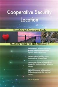 Cooperative Security Location Complete Self-Assessment Guide