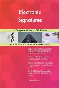 Electronic Signatures A Complete Guide - 2019 Edition