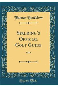 Spalding's Official Golf Guide: 1916 (Classic Reprint)