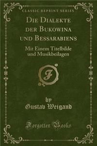 Die Dialekte Der Bukowina Und Bessarabiens