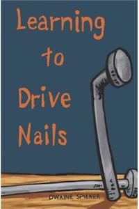 Learning to Drive Nails
