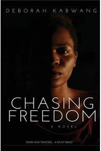 Chasing Freedom