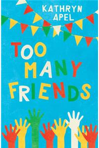 Too Many Friends