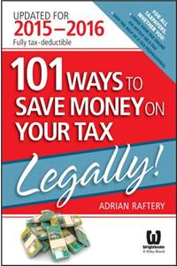 101 Ways to Save Money on Your Tax - Legally!