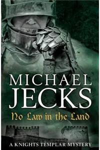 No Law in the Land (Knights Templar Mysteries 27)