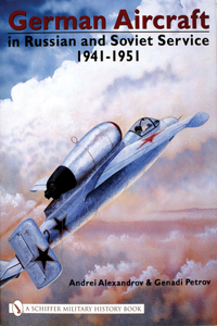 German Aircraft in Russian and Soviet Service 1914-1951