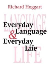 Everyday Language and Everyday Life