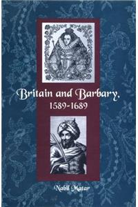 Britain and Barbary, 1589-1689