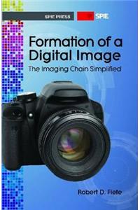 Formation of a Digital Image: The Imaging Chain Simplified