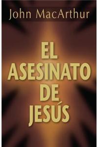 El Asesinato de Jesús