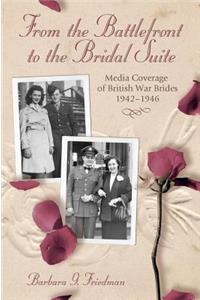 From the Battlefront to the Bridal Suite