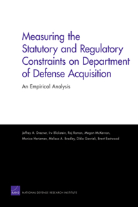 Measuring the Statutory and Regulatory Constraints on Department of Defense Acquisition