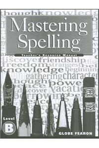 Mastering Spelling Level B TM 200c