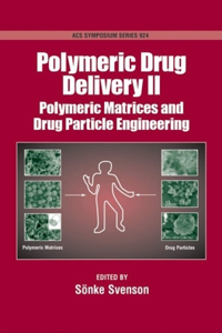 Polymeric Drug Delivery: Volume II: Particulate Drug Carriers