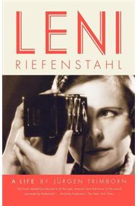 Leni Riefenstahl: A Life
