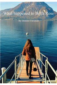 What Happened to Bella Rose