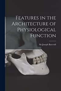 Features in the Architecture of Physiological Function