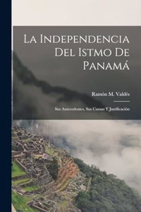 Independencia Del Istmo De Panamá