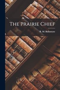 Prairie Chief