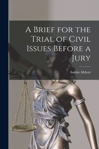 Brief for the Trial of Civil Issues Before a Jury