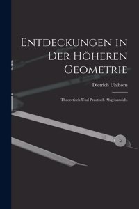 Entdeckungen in der höheren Geometrie