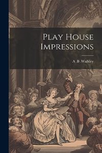 Play House Impressions
