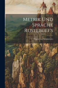 Metrik und Sprache Rustebuef's